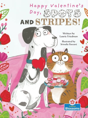 Happy Valentine's Day, Spots and Stripes! by Friedman, Laurie