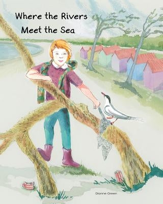 Where The Rivers Meet The Sea by Green, Dianne