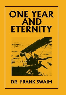One Year and Eternity by Swaim, Frank