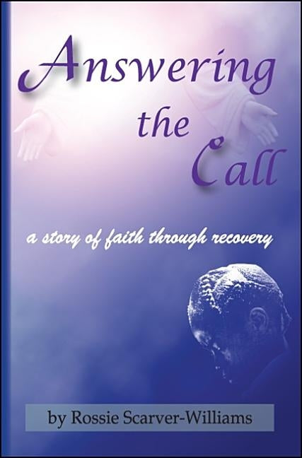 Answering the Call by Scarver-Williams, Rossie