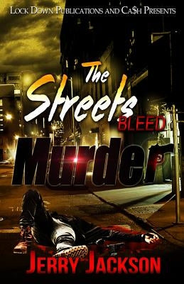 The Streets Bleed Murder by Jackson, Jerry