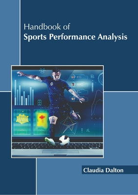 Handbook of Sports Performance Analysis by Dalton, Claudia