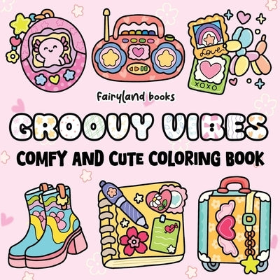 Groovy Vibes: Coloring Book for Adults and Kids by Fairyland, Books