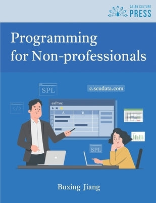 Programming for Non-professionals by Jiang, Buxing