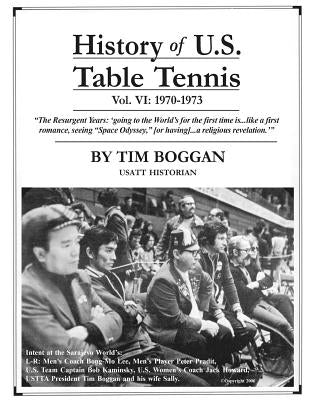History of U.S. Table Tennis Volume 6 by Boggan, Tim