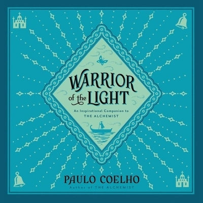 Warrior of the Light: A Manual by Coelho, Paulo