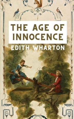The Age of Innocence by Wharton, Edith
