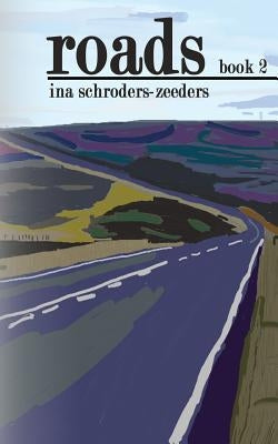 Roads Book 2 by Schroders-Zeeders, Ina