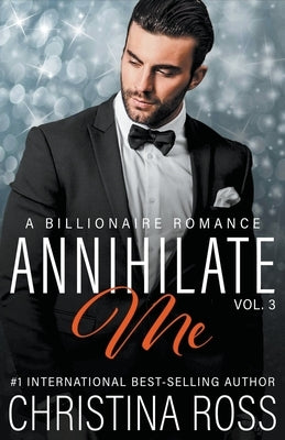Annihilate Me, Vol. 3 by Ross, Christina