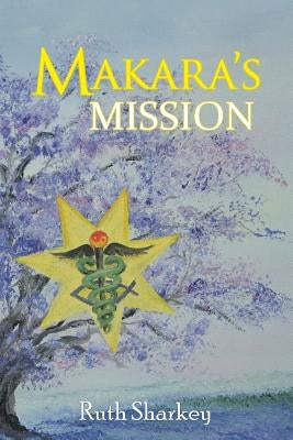 Makara's Mission by Sharkey, Ruth