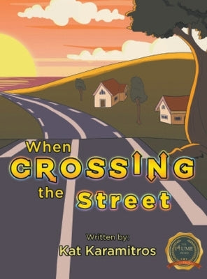 When Crossing the Street by Karamitros, Kat