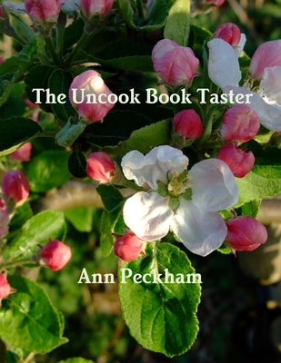 The Uncook Book Taster by Peckham, Ann