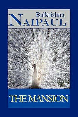The Mansion by Naipaul, Balkrishna
