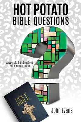 Hot Potato Bible Questions by Evans, John