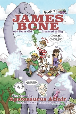 The Amazing Apatosaurus Affair: James Bone Graphic Novel #7 by Marsh, Carole