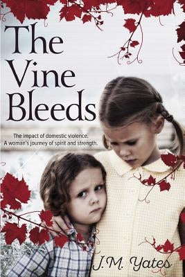 The Vine Bleeds by Yates, J. M.