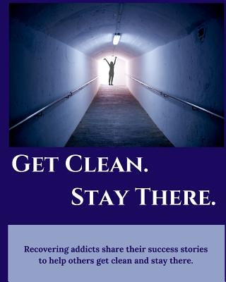 Get Clean. Stay There. by People, Many Amazing