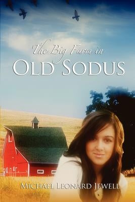 The Big Farm in Old Sodus by Jewell, Michael Leonard