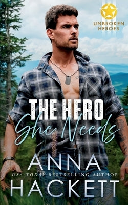 The Hero She Needs by Hackett, Anna