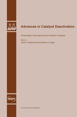 Advances in Catalyst Deactivation by Bartholomew, Calvin H.