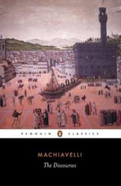 The Discourses by Machiavelli, Niccolo