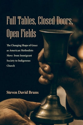 Full Tables, Closed Doors, Open Fields by Bruns, Steven David