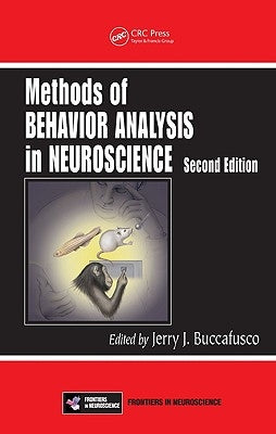 Methods of Behavior Analysis in Neuroscience by Buccafusco, Jerry J.