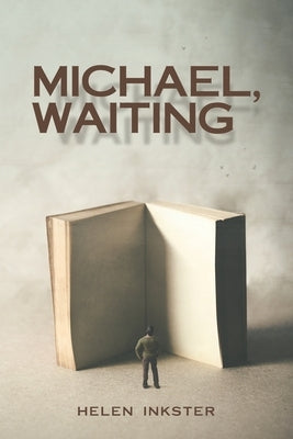Michael, Waiting by Inkster, Helen