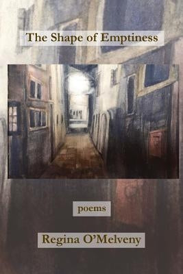 The Shape of Emptiness by O'Melveny, Regina