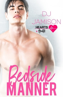 Bedside Manner by Jamison, Dj