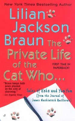 The Private Life of the Cat Who... by Braun, Lilian Jackson