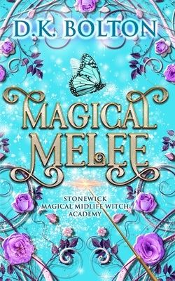 Magical Melee by Bolton, D. K.