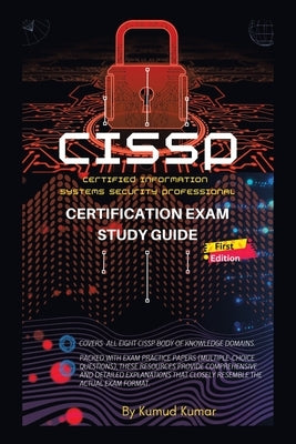 CISSP Certification Exam Study Guide: (Cerified Information Systems Security Professional) by Kumar, Kumud