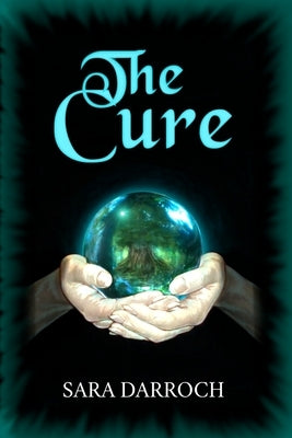 The Cure by Darroch, Sara