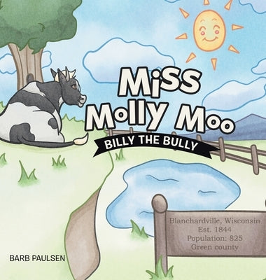 Miss Molly Moo: Billy the Bully by Paulsen, Barb