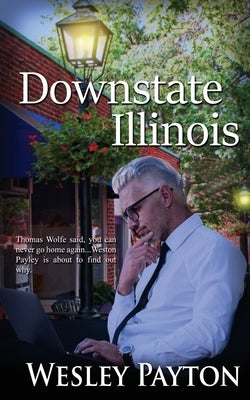 Downstate Illinois by Payton, Wesley