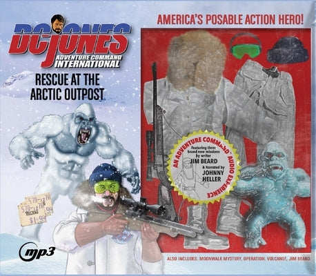 DC Jones and Adventure Command International 2: Rescue at the Arctic Outpostvolume 2 by Beard, Jim