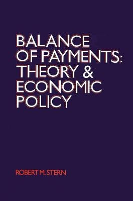 Balance of Payments: Theory and Economic Policy by Stern, Robert