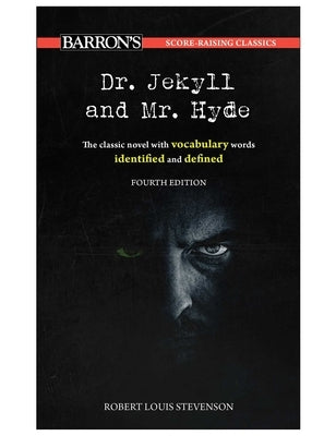 Score-Raising Classics: Dr. Jekyll and Mr. Hyde, Fourth Edition by Stevenson, Robert Louis