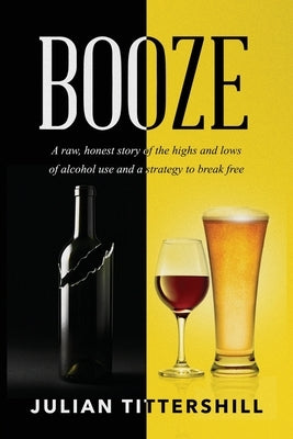 Booze by Tittershill, Julian