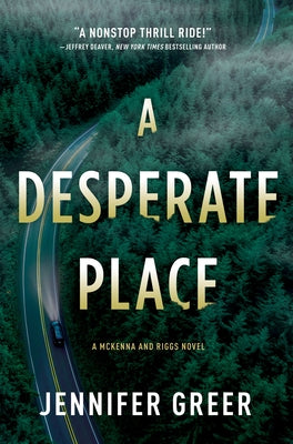 A Desperate Place: A McKenna and Riggs Novel by Greer, Jennifer