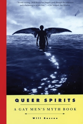 Queer Spirits by Roscoe, Will