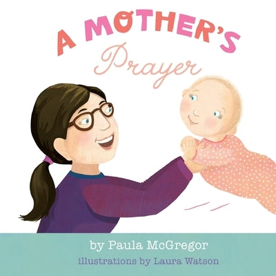 A Mother's Prayer by McGregor, Paula