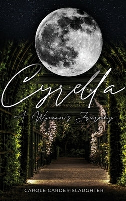 Cyrella: A Woman's Journey by Slaughter, Carole Carder