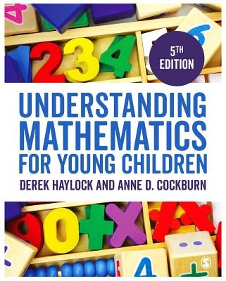 Understanding Mathematics for Young Children: A Guide for Teachers of Children 3-7 by Haylock, Derek