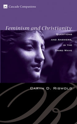Feminism and Christianity by Riswold, Caryn D.