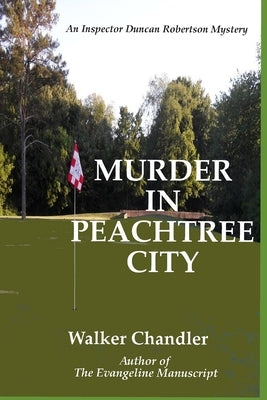 Murder in Peachtree City: Second Edition by Chandler, Walker