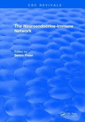 The Neuroendocrine Immune Network by Freier, S.