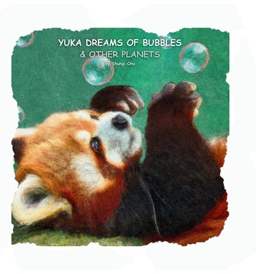 Yuka dreams of bubbles & other planets by Ono, Shungi