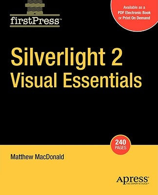 Silverlight 2 Visual Essentials by MacDonald, Matthew